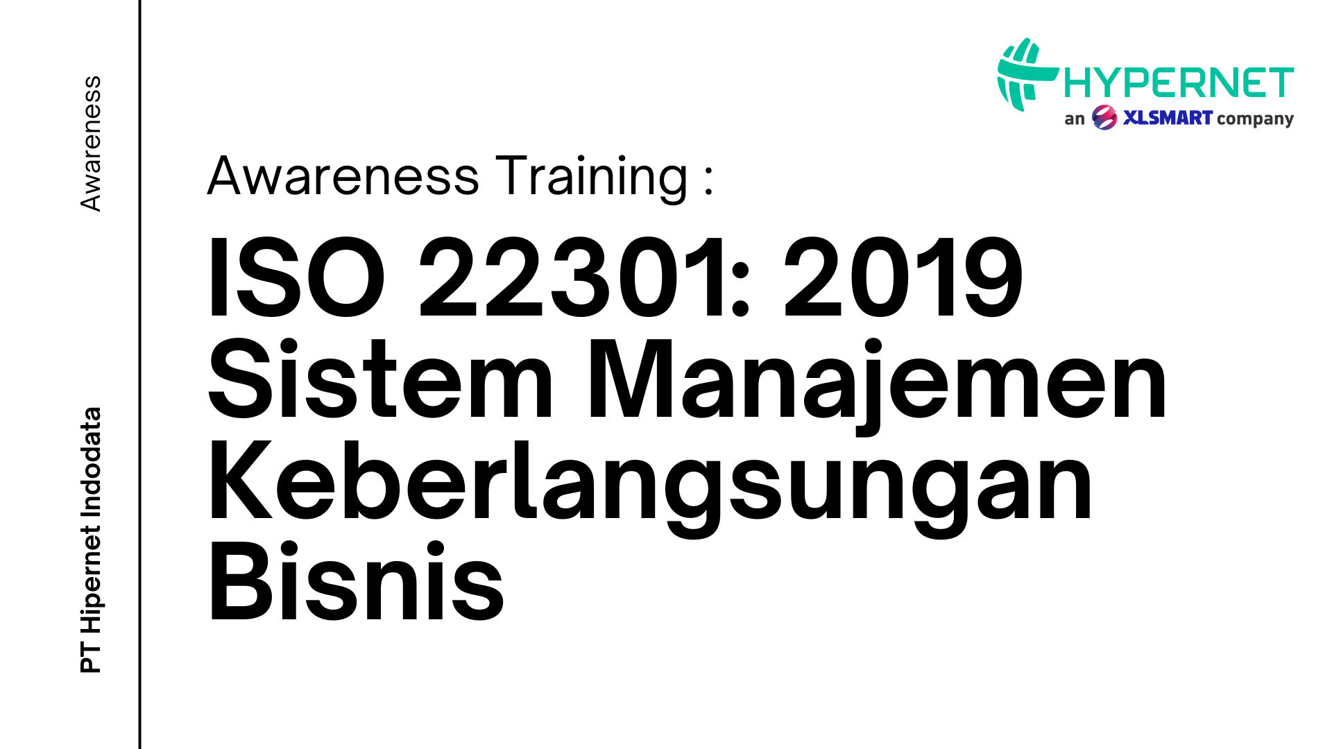 Awareness ISO 22301: 2019 Sistem Manajemen Keberlangsungan Bisnis